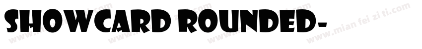 Showcard Rounded字体转换